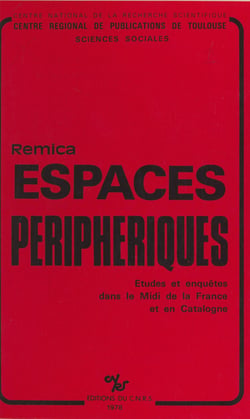 Espaces périphériques : études et enquêtes dans le Midi de la France et en Catalogne