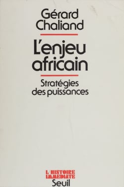 L'Enjeu africain : stratégies des puissances