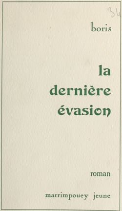 La dernière évasion - Roman