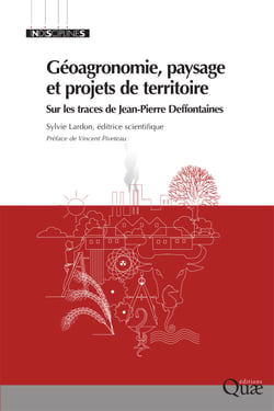 Géoagronomie, paysage et projets de territoires - Sur les traces de Jean-Pierre Deffontaines
