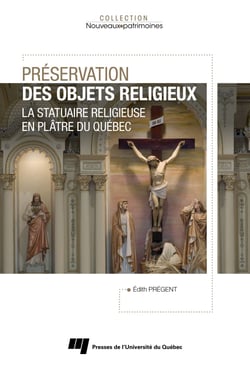 Préservation des objets religieux - La statuaire religieuse en plâtre du Québec