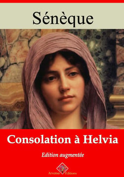 Consolation à Helvia – suivi d'annexes - Nouvelle édition 2019