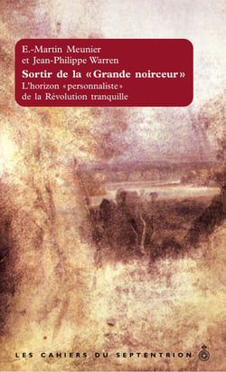 Sortir de la « Grande noirceur » - L'horizon « personnaliste » de la révolution tranquille