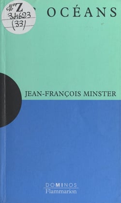 Les océans - Un exposé pour comprendre, un essai pour réfléchir
