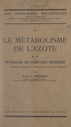 Le métabolisme de l'azote (2) - Physiologie des substances protéiques : aliments, digestion, absorption, enzymes digestifs