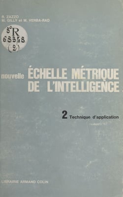 Nouvelle échelle métrique de l'intelligence (2). Technique d'application - Test de développement mental pour enfants de 3 à 14 ans