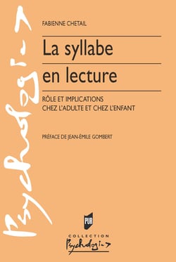 La syllabe en lecture - Rôle et implications chez l'adulte et chez l'enfant