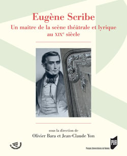 Eugène Scribe - Un maître de la scène théâtrale et lyrique au XIXe siècle