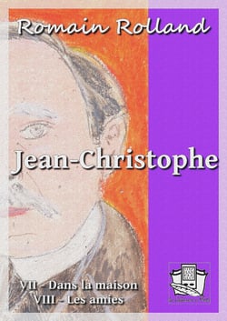 Jean-Christophe - Tomes VII et VIII