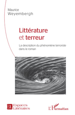 Littérature et terreur - La description du phénomène terroriste dans le roman