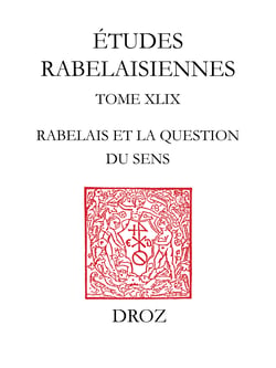 Rabelais et la question du sens - Actes du colloque international de Cerisy-La- Salle (1er au 11 août 2000)