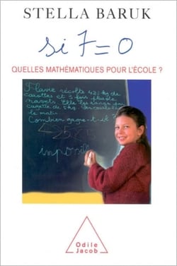 Si 7 = 0. Quelles mathématiques pour l'école ?