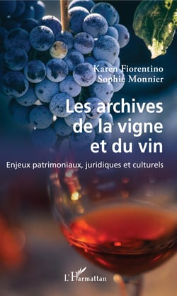 Les archives de la vigne et du vin - Enjeux patrimoniaux, juridiques et culturels