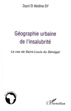Géographie urbaine de l'insalubrité - Le cas de Saint-Louis du Sénégal