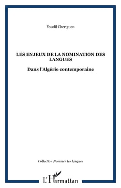 Les enjeux de la nomination des langues - Dans l'Algérie contemporaine
