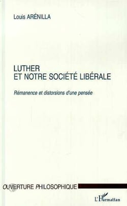 LUTHER ET NOTRE SOCIETE LIBERALE