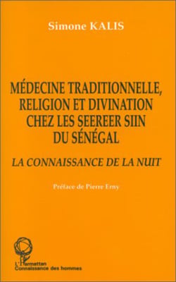 Médecine traditionnelle, religion et divination chez les Seereer Siin du Sénégal - La connaissance de la nuit