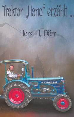 Traktor "Hano" erzählt... - ... von gemeinsamen Schäferwagenreisen