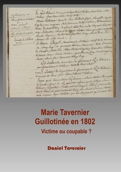 Marie Tavernier guillotinée en 1802 - Victime ou coupable ?