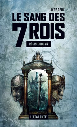 Le sang des 7 Rois - Livre deux - Le sang des 7 Rois, T2