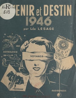 Avenir et destin 1946 - Astrologie, radiesthésie, voyances, cartes tarots et une révélation "le tachisme"