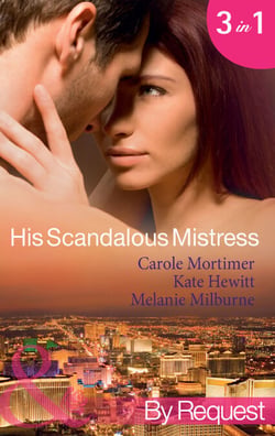 His Scandalous Mistress - The Master's Mistress / Count Toussaint's Pregnant Mistress / Castellano's Mistress of Revenge