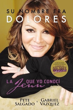 Su nombre era Dolores - La Jenn que yo conocí