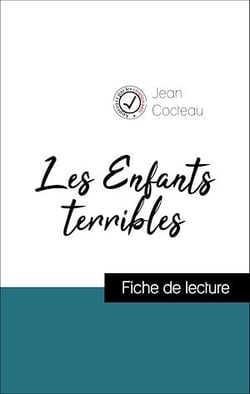 Les Enfants terribles de Jean Cocteau (Fiche de lecture de référence)