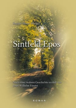 Sintfeld Epos - Nach einer wahren Geschichte erzählt von Josef Wilhelm Förster