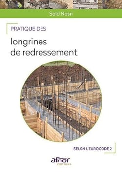 Pratique des longrines de redressement - Selon l’Eurocode 2