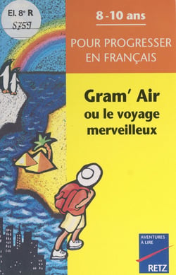 Gram'Air - Ou Le voyage merveilleux