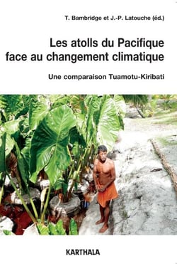 Les atolls du Pacifique face au changement climatique - Une comparaison Tuamotu-Kiribati