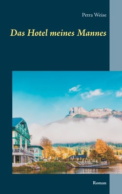 Das Hotel meines Mannes - Roman