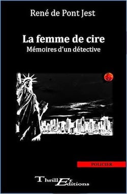 La femme de cire - Mémoires d'un détective