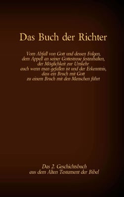 Das Buch der Richter, das 2. Geschichtsbuch aus dem Alten Testament der Bibel - Vom Abfall von Gott und dessen Folgen; dem Appell, an seiner Gottestreue festzuhalten; der Möglichkeit zur Umkehr auch wenn man gefallen ist und der Erkenntnis, dass ein Br...