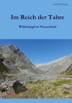 Im Reich der Tahre - Wildnisjagd in Neuseeland