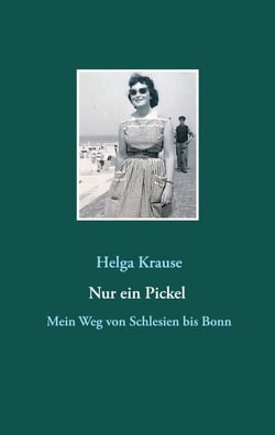 Nur ein Pickel - Mein Weg von Schlesien bis Bonn
