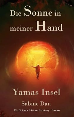 Die Sonne in meiner Hand - Yamas Insel