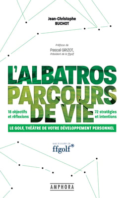 L'Albatros, parcours de vie - Le golf, théâtre de votre développement personnel
