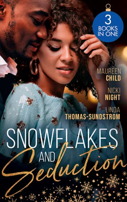 Snowflakes And Seduction - Maid Under the Mistletoe / Diamonds for the Holidays / The Boss's Mistletoe Maneuvers