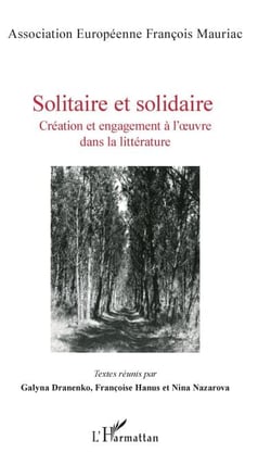 Solitaire et Solidaire - Création et engagement à l'oeuvre dans la littérature