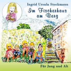 Im Fischerhaus am Berg - Für Jung und Alt