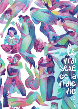 Le vrai sexe de la vraie vie - Tome 2