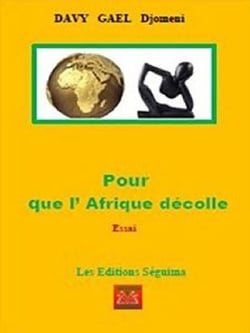 Pour que l'Afrique décolle ! - Essai