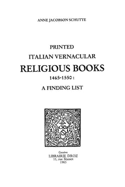 Printed Italian Vernacular Religious Books 1465-1550 : a Finding List
