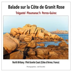 Balade sur la Côte de Granit Rose : Trégastel, Ploumanac'h, Perros-Guirec - North Brittany : Pink Granite Coast (Côtes d'Armor, France)