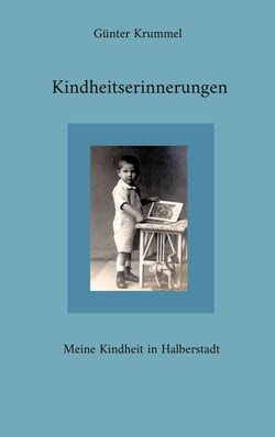 Kindheitserinnerungen - Meine Kindheit in Halberstadt