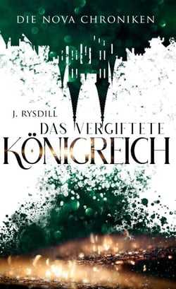 Die Nova Chroniken - Das vergiftete Königreich