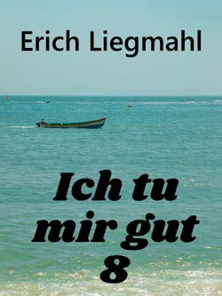 Ich tu mir gut 8