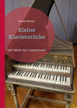 Kleine Klavierstücke - "sehr leicht" bis "mittelschwer"